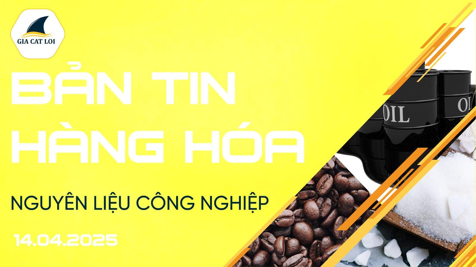 Bản Tin Nhóm Nguyên Liệu Công Nghiệp Ngày 14/04/2025