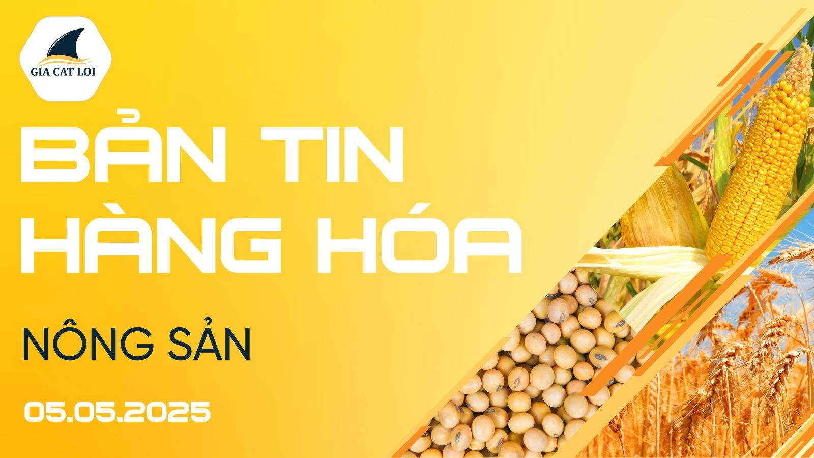 Bản Tin Nhóm Nông Sản Ngày 05/05/2025
